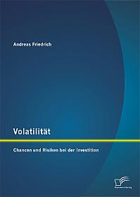 Volatilität: Chancen und Risiken bei der Investition