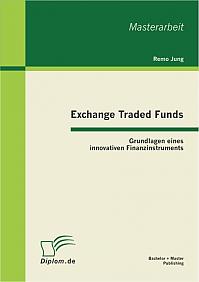 Exchange Traded Funds: Grundlagen eines innovativen Finanzinstruments