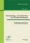 Stresstesting  ein Instrument zur Krisenverhinderung: Durchführung von Stresstests in der Kreditrisikosteuerung