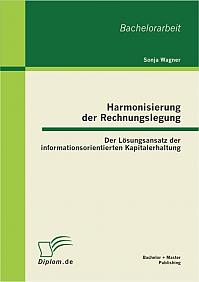 Harmonisierung der Rechnungslegung: Der Lösungsansatz der informationsorientierten Kapitalerhaltung