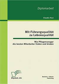 Mit Führungsqualität zu Lebensqualität: Wie Pflegemanager die besten Mitarbeiter finden und binden