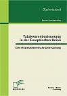 Tabakwarenbesteuerung in der Europäischen Union: Eine effizienztheoretische Untersuchung