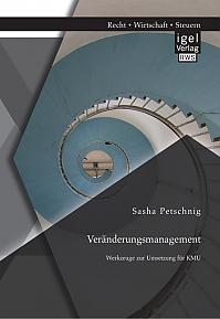 Veränderungsmanagement: Werkzeuge zur Umsetzung für KMU