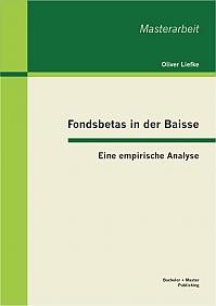 Fondsbetas in der Baisse: Eine empirische Analyse