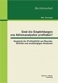 Sind die Empfehlungen von Aktienanalysten profitabel? Vergleich der Profitabilität von Buyside, Sellside und unabhängigen Analysten