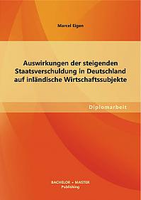 Auswirkungen der steigenden Staatsverschuldung in Deutschland auf inländische Wirtschaftssubjekte