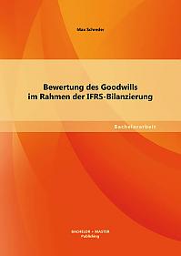 Bewertung des Goodwills im Rahmen der IFRS-Bilanzierung