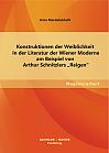 Konstruktionen der Weiblichkeit in der Literatur der Wiener Moderne am Beispiel von Arthur Schnitzlers "Reigen"