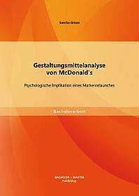 Gestaltungsmittelanalyse von McDonalds: Psychologische Implikation eines Markenrelaunches