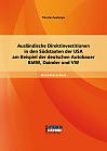 Ausländische Direktinvestitionen in den Südstaaten der USA am Beispiel der deutschen Autobauer BMW, Daimler und VW