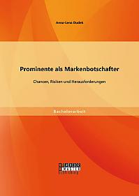 Prominente als Markenbotschafter: Chancen, Risiken und Herausforderungen