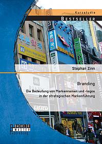 Branding: Die Bedeutung von Markennamen und -logos in der strategischen Markenführung