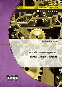 Innovationsmanagement durch Design Thinking