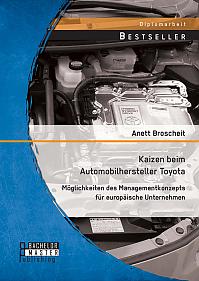 Kaizen beim Automobilhersteller Toyota: Möglichkeiten des Managementkonzepts für europäische Unternehmen