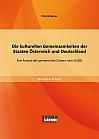 Die kulturellen Gemeinsamkeiten der Staaten Österreich und Deutschland: Eine Analyse des germanischen Clusters nach GLOBE