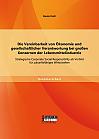 Die Vereinbarkeit von Ökonomie und gesellschaftlicher Verantwortung bei großen Konzernen der Lebensmittelindustrie: Strategische Corporate Social Responsibility als Vorbild für zukunftsfähiges Wirtschaften