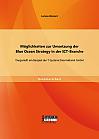 Möglichkeiten zur Umsetzung der Blue Ocean Strategy in der ICT-Branche: Dargestellt am Beispiel der T-Systems International GmbH