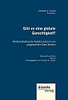 Gibt es eine globale Gerechtigkeit? Wirtschaftsethische Ansätze anhand von ausgewählten Case Studies